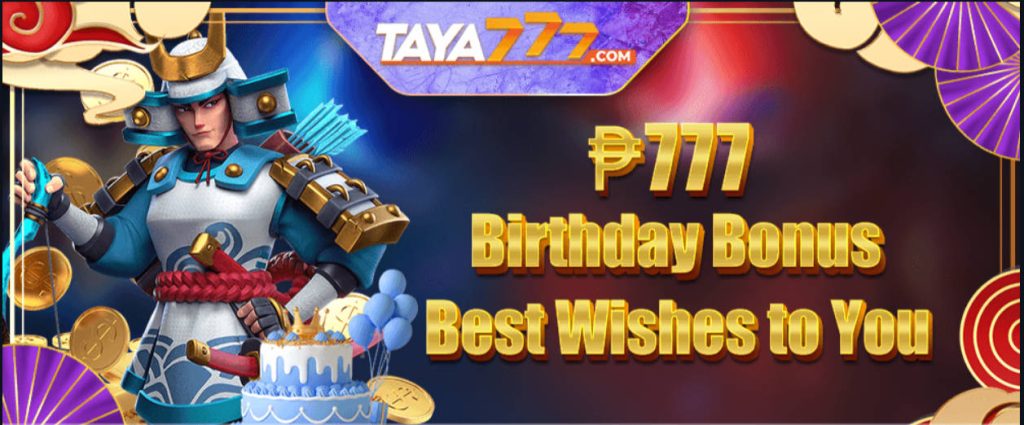 Taya777 birthday bonus