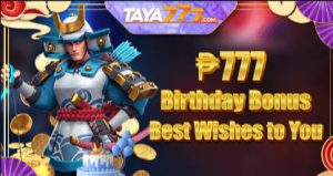 taya777 birthday bonus